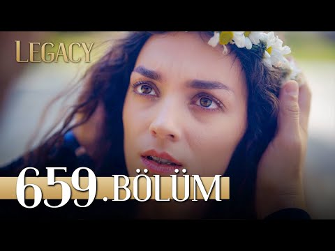 Emanet 659. Bölüm | Legacy Episode 659