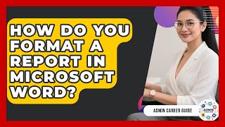 How Do You Format A Report In Microsoft Word? - Admin Career Guide