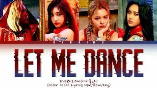 EVERGLOW (에버글로우) -  LET ME DANCE Ost. The Spies Who Loved Me [Lyrics Color Coded Han/Rom/Eng]