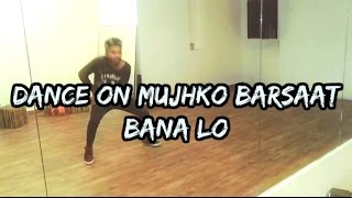 Mujhko Barsaat Bana Lo Dance Performance || solo dance (ashish)