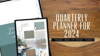 New Quarterly digital planner for 2024 🥳 + THREE NEW STICKER PACKS!