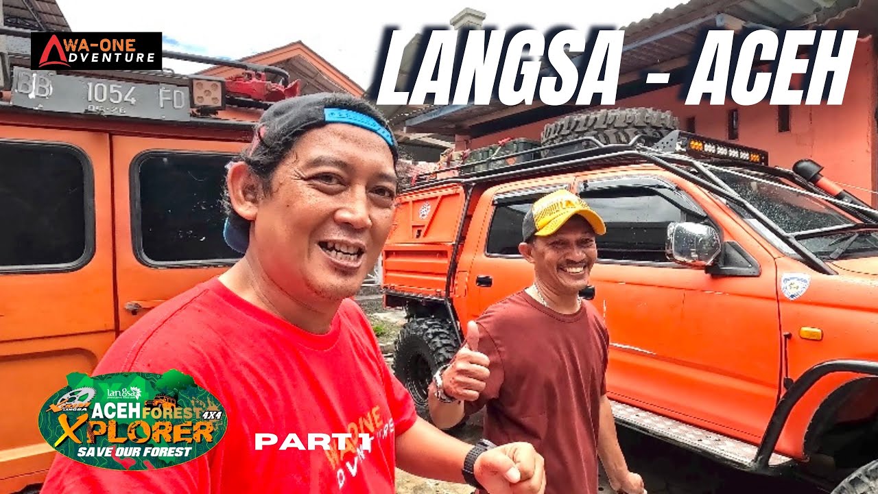 PART 1 | ACEH FOREST XPLORER 4X4 2024