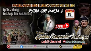 🔴LIVE PAGELARAN WAYANG GOLEK PUTRA GIRI HARJA 3 DADAN SUNANDAR SUNARYA EDISI JABONG 15 AGUSTUS 2023