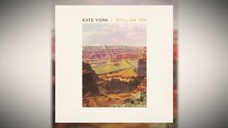 Kate York - 'Still On Top'