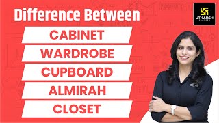 Difference Between Cabinet, Wardrobe, Cupboard, Almirah & Closet | Must Watch