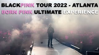 BLACKPINK Tour 2022 in Atlanta - Ultimate BORN PINK Experience!!!
