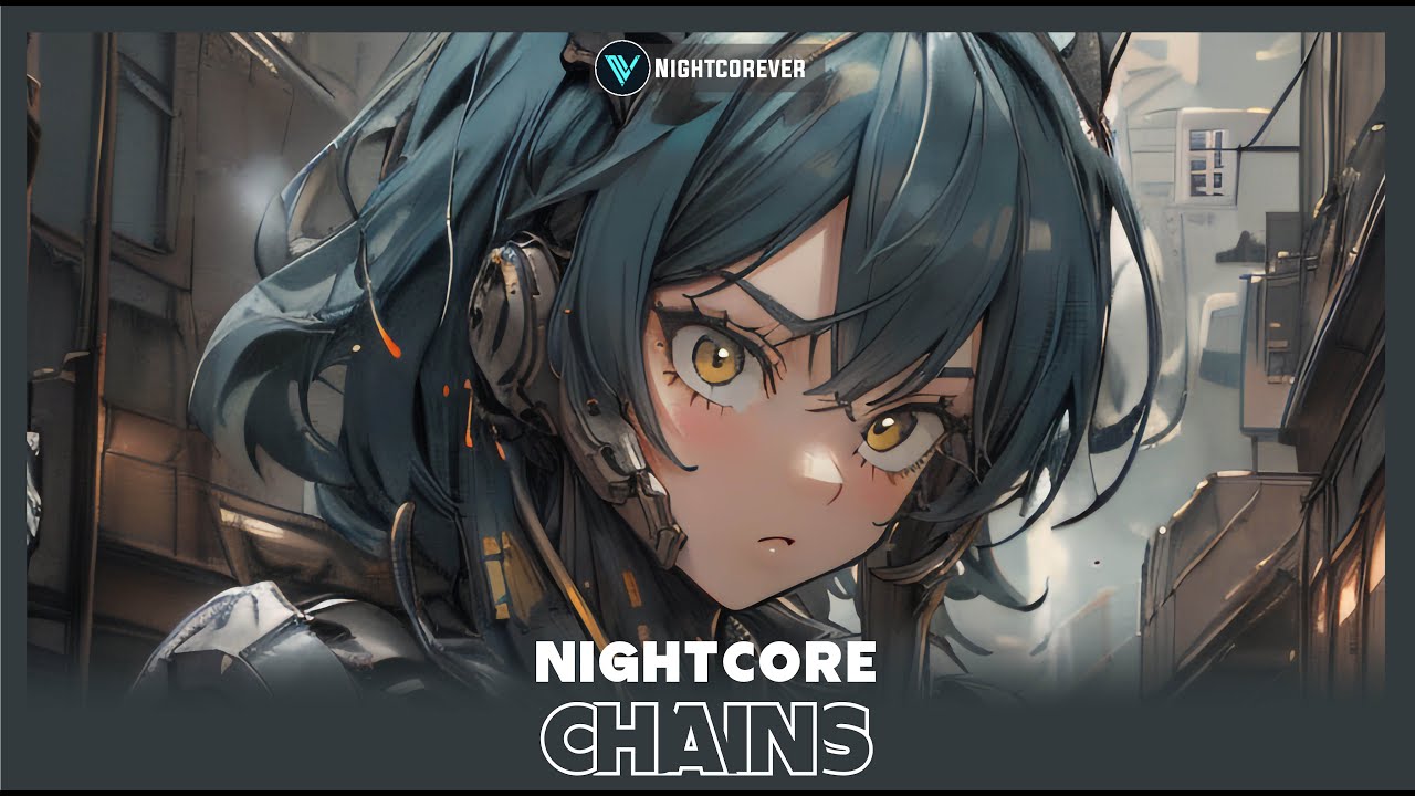 Nightcore - Chains [Far Out feat. Alina Renae]