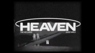 The Kid LAROI - HEAVEN (feat. Juice WRLD) (Remix)