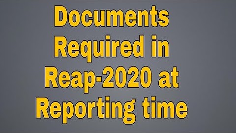 #documents required in reap-2020 at reporting time🗡️🗡️🗡️