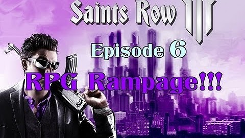 Saints Row: The Third - Episode 6 - RPG Rampage!!! / Mission 6 - "Guardian Angel"