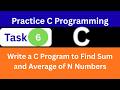 C Program to Find Sum and Average of N Numbers |Practice C Program |