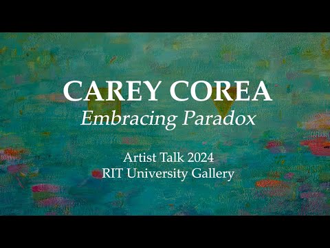 Carey Corea Artist's Talk RIT University Gallery - YouTube