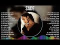 Sade 2024 MIX Best Songs - No Ordinary Love, Smooth Operator, By Your Side, The Sweetest Taboo