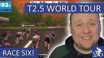 T2.5 World Tour - Race 6! | My Zwift journey from D to C Category
