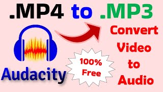Audacity me mp4 file ko mp3 me kaise convert kare |how to video to audio| how to convert mp4 to mp3