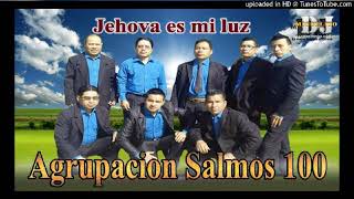 Agrupasion. Salmo 100. No Estés Triste