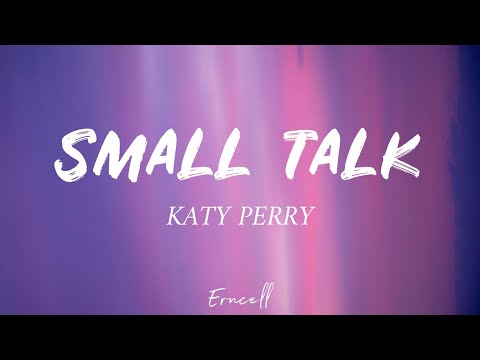 Katy Perry - Small Talk (Lyrics)