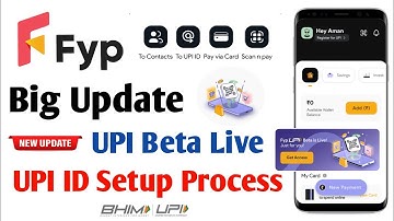 Fyp New Update || Upi Beta Is Live || UPI ID Setup process #fyp_new_update