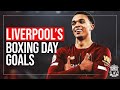 Christmas Goals! BEST Boxing Day Strikes from Gerrard, Salah, Torres, Trent &amp; more!