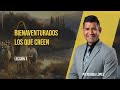 BIENAVENTURADOS LOS QUE CREEN_ Escuela Sabática Al Punto_Lección 7