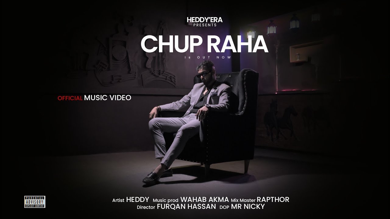 Chuto Rahuja CHUP RAHA - HEDDY | prod. by @wahabakmal351 (Official Music Video ...