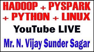 HADOOP+PYSPARK+PYTHON+LINUX BY Mr.VIJAY SUNDAR SAGAR Profile