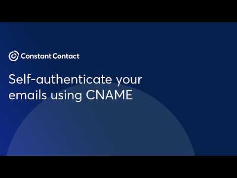 Self-authenticate your emails using CNAME | Constant Contact