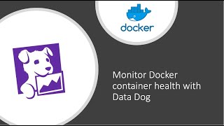 Monitor Docker container health with Data Dog and get alerts