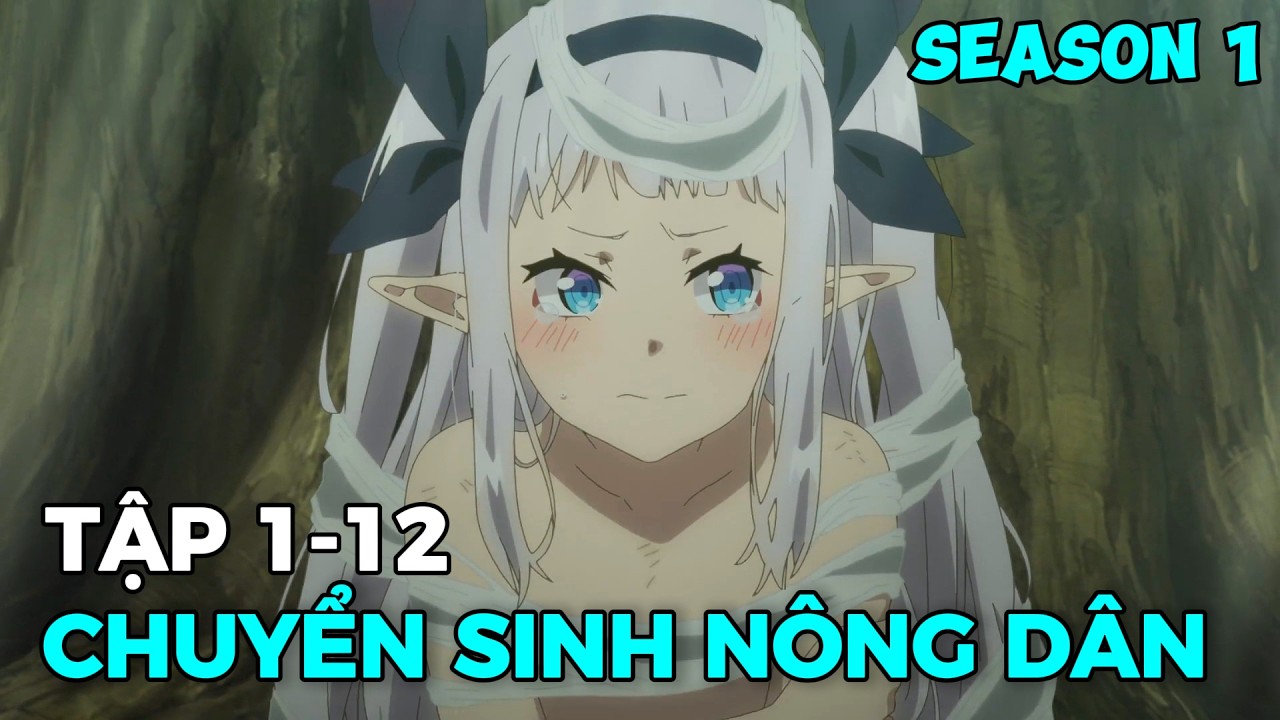 Chuyển Sinh Thành Nông Dân Số Hưởng Ở Dị Giới | Full 1-12 | Review Anime | Tóm Tắt Anime