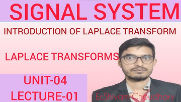 LECTURE 01 UNIT-04 LAPLACE TRANSFORMS(SIGNALS  & SYSTEMS)