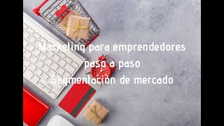 Marketing para emprendedores paso a paso - aumenta tus ventas!