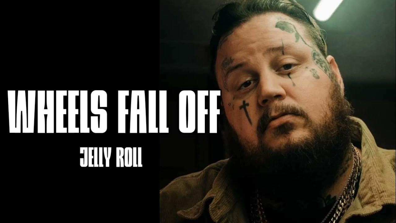 Till The Wheels Fall Off Lyrics Jelly Roll Jelly Roll "Wheels Fall Off" (Lyrics) - YouTube
