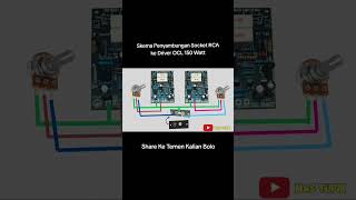 Skema pemasangan socket RCA dan Potensiometer ke driver power amplifier #poweramplifier