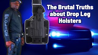 Brutal Truth About Drop Leg Holsters