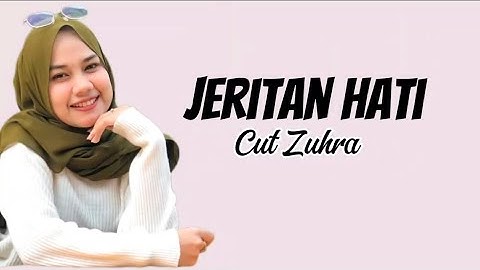🔴Jeritan Hati - Cut Zuhra (Lirik)