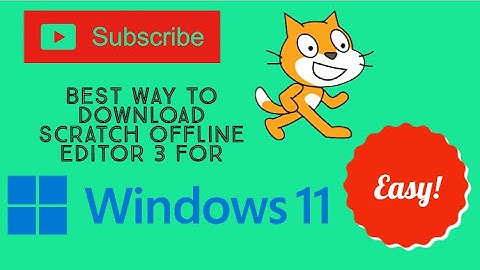Easiest way to Download Scratch 3.0 Offline editor 2022 for Windows 11!!