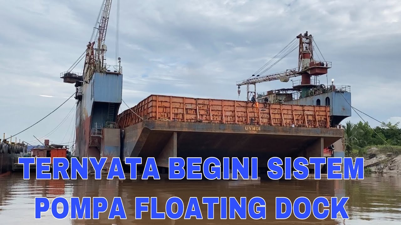 Konstruksi dan Sistem Pompa Floating Dock PT Bina Vista