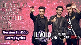 Noche Sin Día  - IL VOLO-  ( Versión Sin Dúo)  Letra/ Lyrics chords