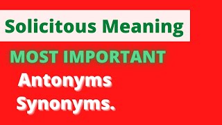 Solicitous Meaning Antonyms And Synonyms For Ndacds Most Repeated Antonyms And Synonyms