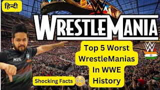 Top 5 Worst WrestleManias In WWE History | हिन्दी