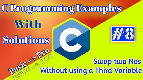 Swap two numbers without using Temp variable in C | Logic explained with simplified coding in C