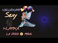 Vallenato Sexy 👯I-LATINA 💖 LA DISCO 📀 〽️ÓVIL 😎😎🎶🎶