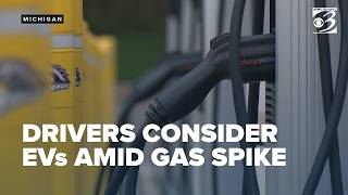 Drivers in Michigan consider EVs as gas prices rise