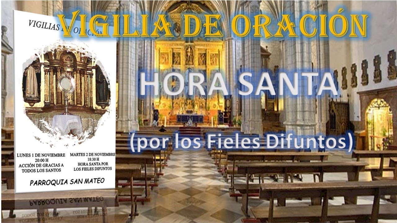 HORA SANTA por los Fieles Difuntos.(02 noviembre 2021) - YouTube