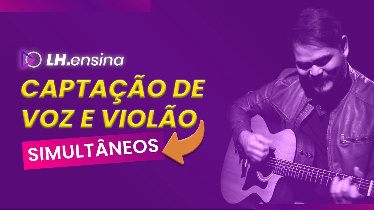 Como gravar voz e violão em casa com qualidade - LH Ensina - YouTube