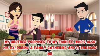 My Brother Proposed to My Fiancée, Who's Also His Ex, During a Family Gathering and It Enraged Me