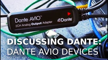 DISCUSSING DANTE: DANTE AVIO DEVICES