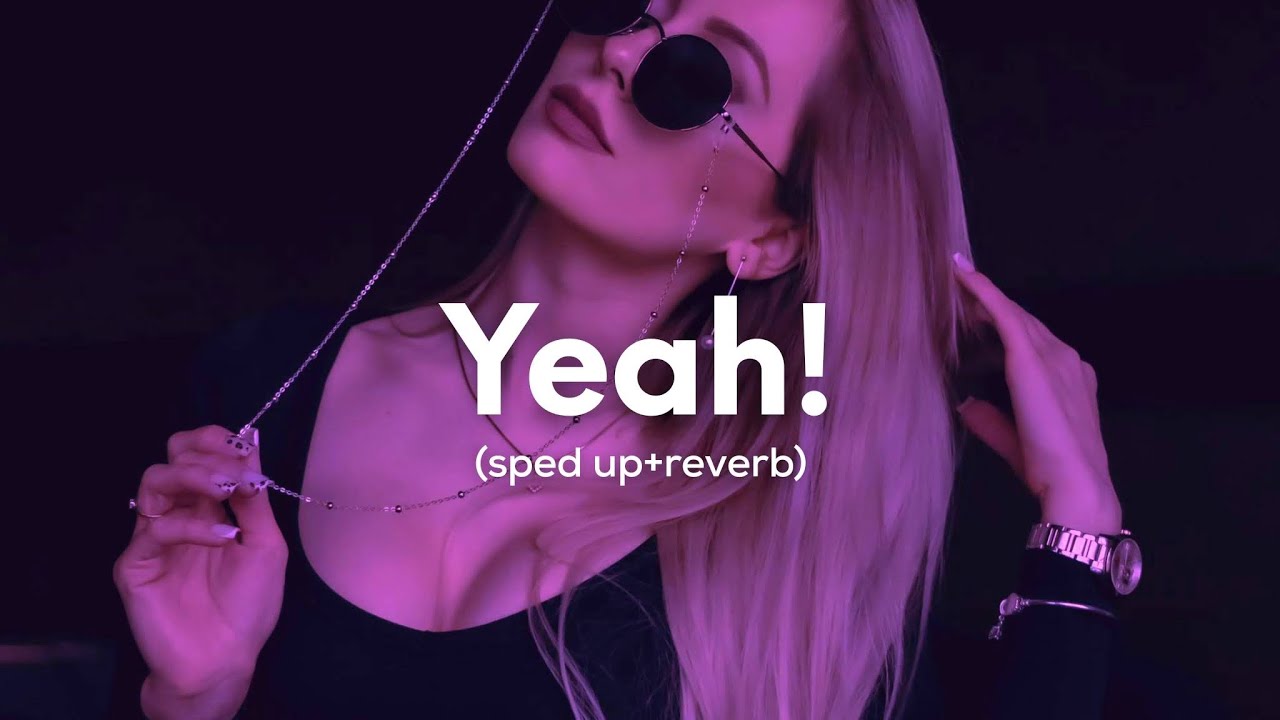 Usher - Yeah! (sped up+reverb) ft. Lil Jon, Ludacris Usher - Yeah! (sped up+reverb) ft. Lil Jon, Ludacris