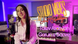 Premiere / Tatev Asatryan /Garun E Bacvel / Տաթև Ասատրյան - Գարուն Է Բացվել