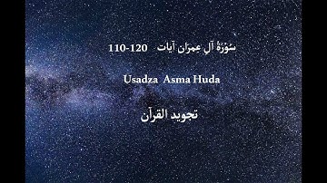 Quran Tajweed Surah Al Imran Ayat 110-120 (سورة آل عمران)- Ustaza Asma Huda